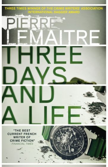 Pierre Lemaitre - Three Days and a Life | Леметр Пьер #1