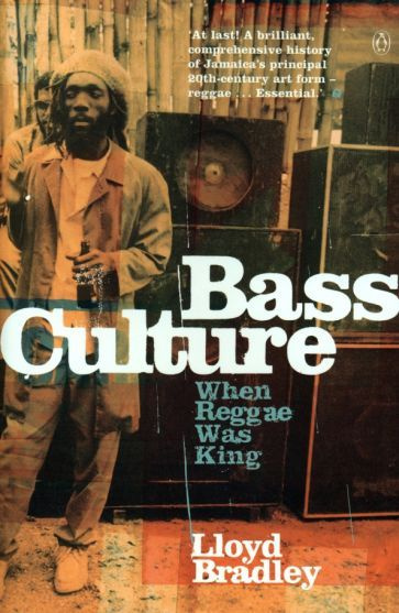 Lloyd Bradley - Bass Culture. When Reggae Was King | Bradley Lloyd #1