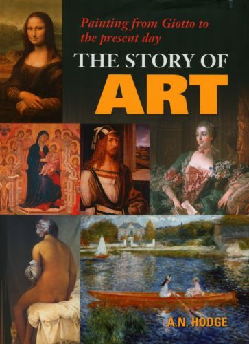 A. Hodge - The Story of Art | Hodge Katharine A. #1