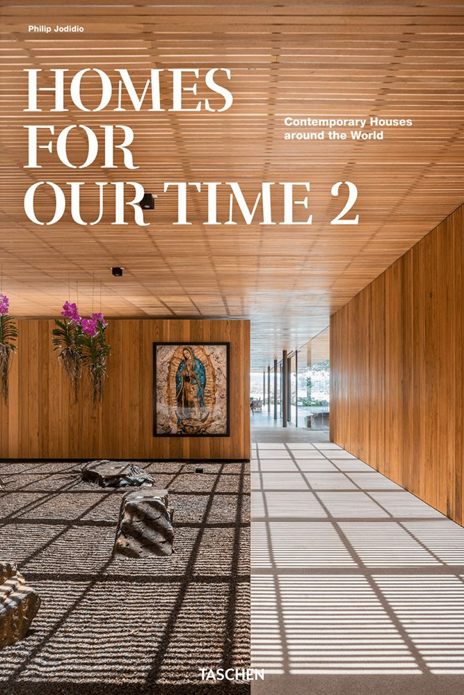 Homes for Our Time 2. Contemporary Houses around the World / Jodidio Philip / Книга на Английском | Jodidio #1