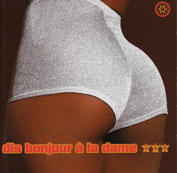 Dis Bonjour A La Dame: Dis Bonjour A La Dame. 1 CD #1