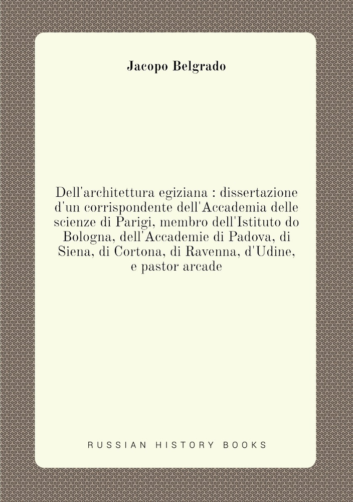 Dell'architettura egiziana : dissertazione d'un corrispondente dell'Accademia delle scienze di Parigi, #1