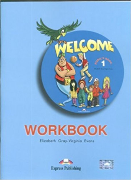 Рабочая тетрадь по английскому языку / Welcome 1 Workbook | Эванс Вирджиния, Уилсон Терри  #1
