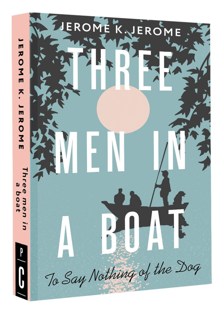 Three Men in a Boat (To say Nothing of the Dog) | Джером Клапка Джером #1