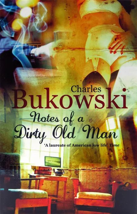 Notes of a Dirty Old Man Bukowski Charles | Bukowski Charles #1