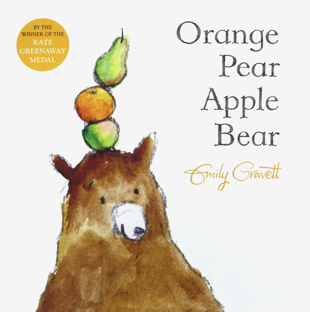 Orange, Pear, Apple, Bear / Книга на Английском | Gravett Emily #1