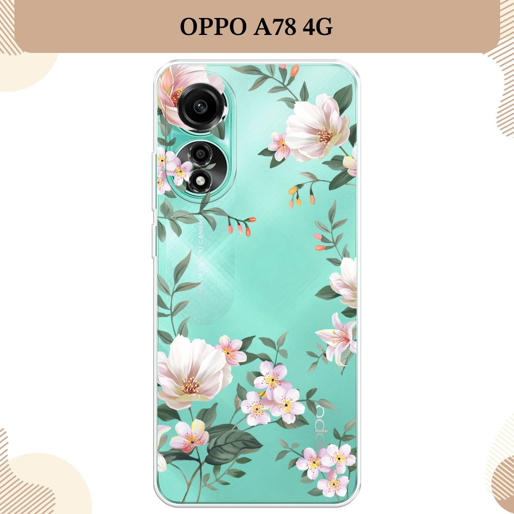 Силиконовый чехол на Oppo A78 4G / Оппо А78 4G Beautiful white flowers, прозрачный  #1