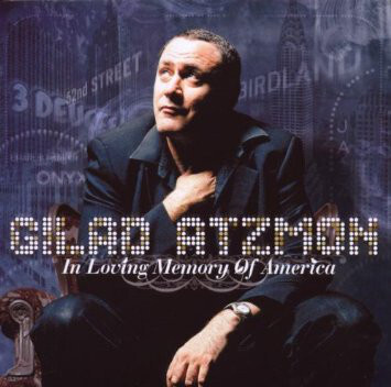 Gilad Atzmom: In Loving Memory of America. 1 CD #1