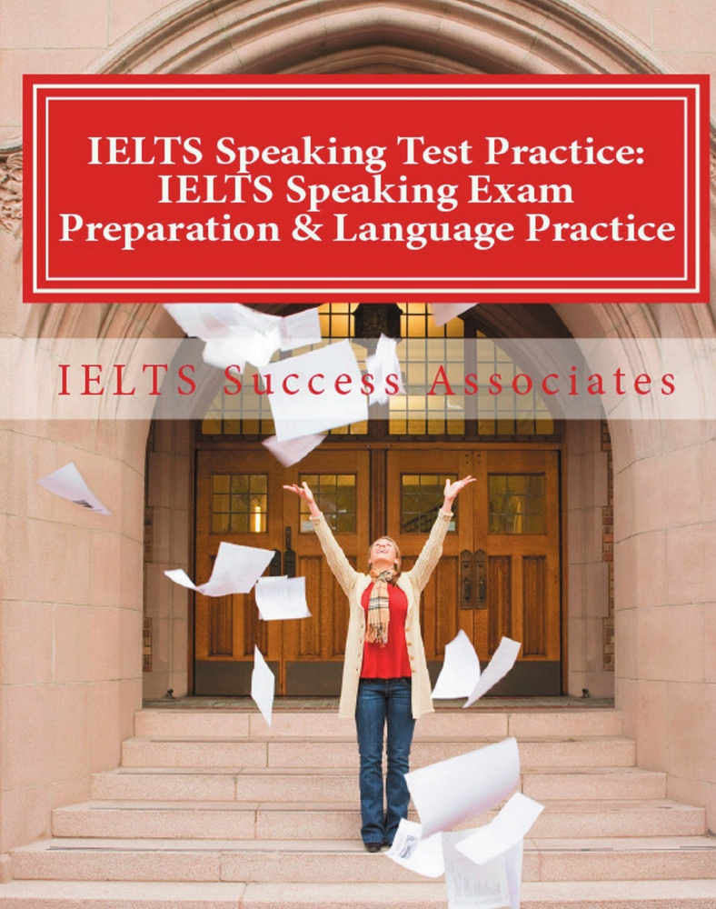 Вопросы и ответы о IELTS Speaking Test Practice. IELTS Speaking Exam  Preparation & Language Practice for the Academic Purposes – OZON