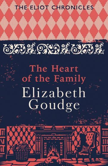 Elizabeth Goudge - The Heart of the Family | Goudge Elizabeth #1