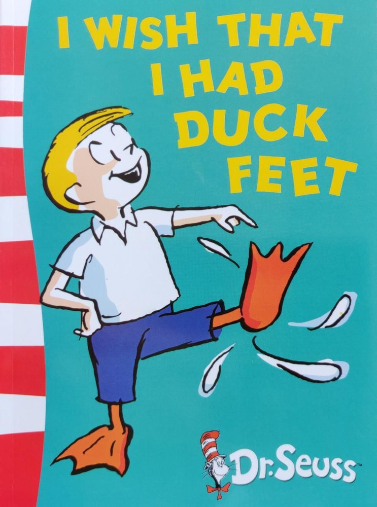 Dr.Seuss. I wish that I had Duck Feet | Seuss Dr. #1