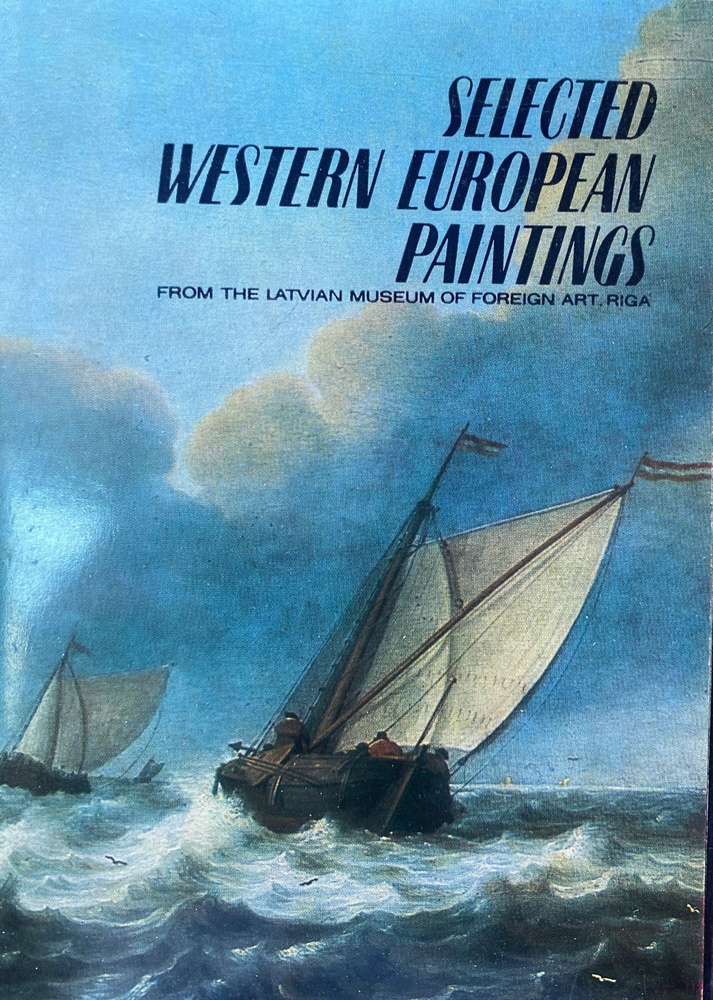 Selected Western European Paintings from the Latvian museum of foreign art / Западноевропейская живопись #1