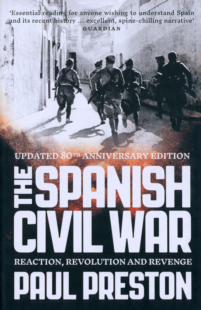 The Spanish Civil War. Reaction, Revolution and Revenge / Preston Paul / Книга на Английском | Preston #1