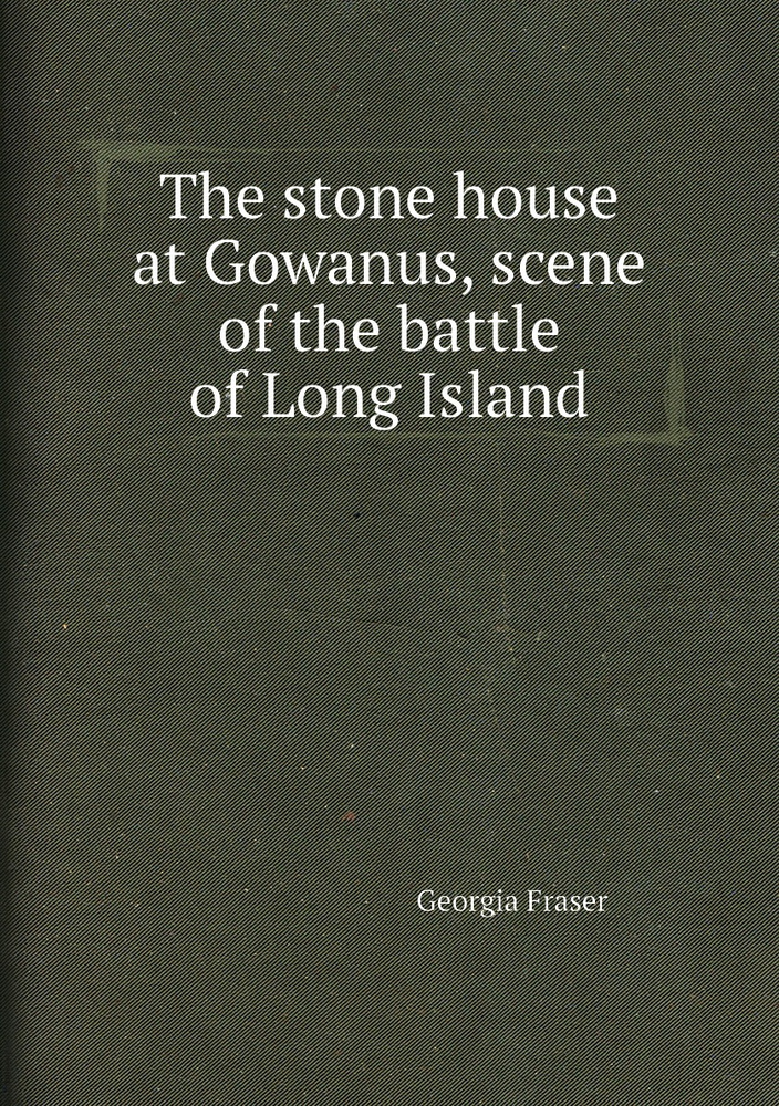 The stone house at Gowanus, scene of the battle of Long Island #1