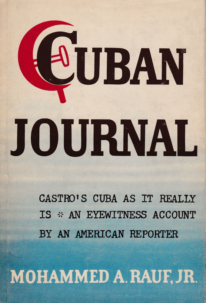 Cuban Journal: Castro's Cuba As It Really Is -- An Eyewitness Account By An American Reporter. Кубинский #1