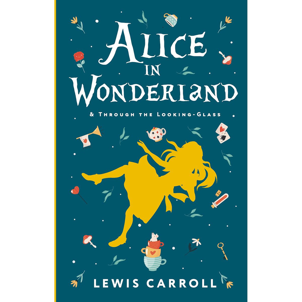 Alice's Adventures in Wonderland. Through the Looking-Glass, and What Alice Found There | Кэрролл Льюис #1