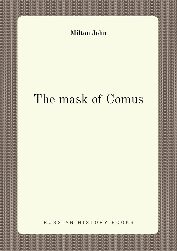 The mask of Comus | Milton John #1