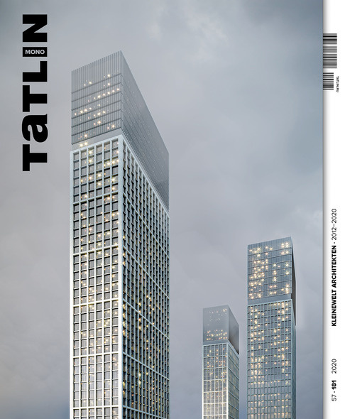 Tatlin Mono #57 Kleinewelt Architekten 2012-2020 #1