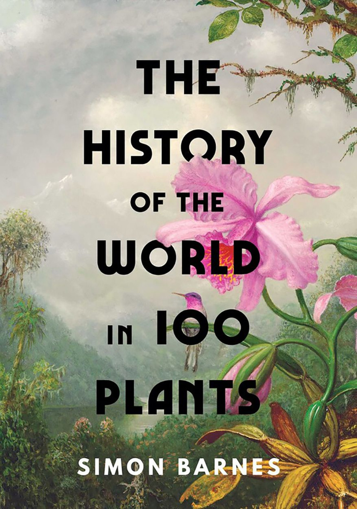 The History of the World in 100 Plants / Книга на Английском | Barnes Simon #1