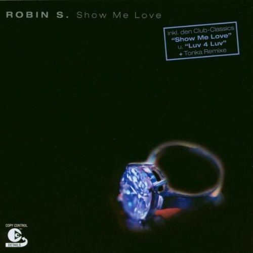 Robin S.: Show Me Love #1