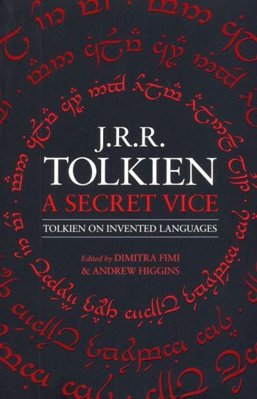 Tolkien John Ronald Reuel - Secret Vice. Tolkien on Invented Languages | Толкин Джон Рональд Ройл  #1