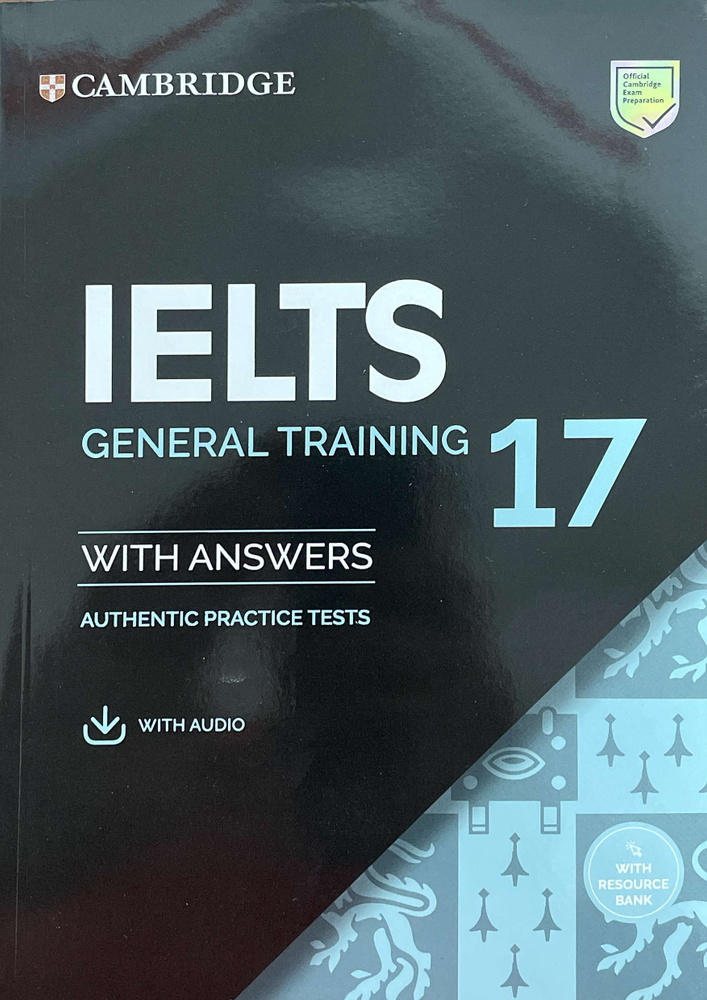 IELTS 17 General Training with answers "А5" ( authentic practice tests) #1