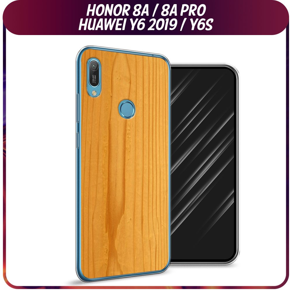 Силиконовый чехол на Huawei Y6 2019/Huawei Honor 8А/8А Pro/Y6s / Хонор 8А "Текстура дерево"  #1