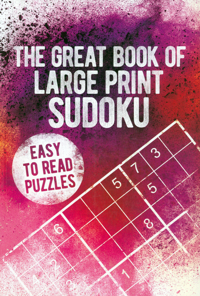 The Great Book of Large Print Sudoku / Saunders Eric / Книга на Английском | Saunders Eric  #1