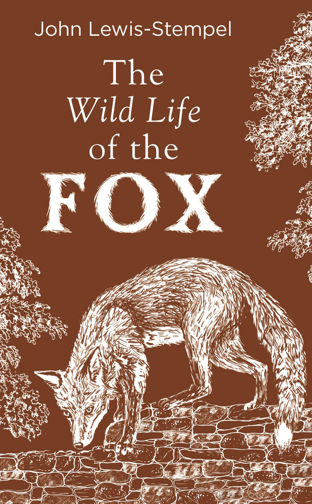 The Wild Life of the Fox / Книга на Английском | Lewis-Stempel John #1