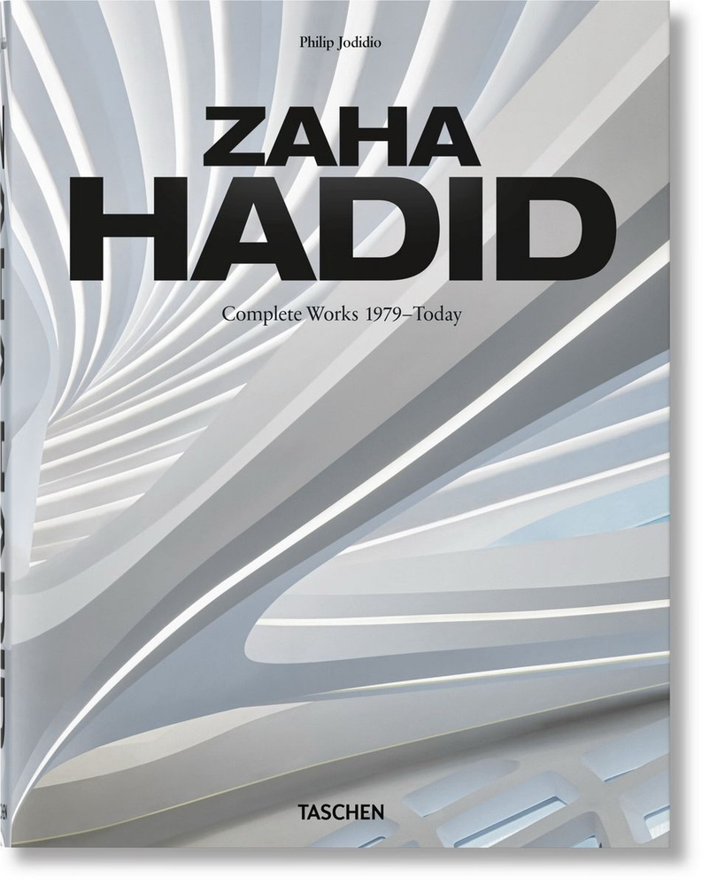 Zaha Hadid: Complete Works 1979-Today | Джодидио Филипп #1