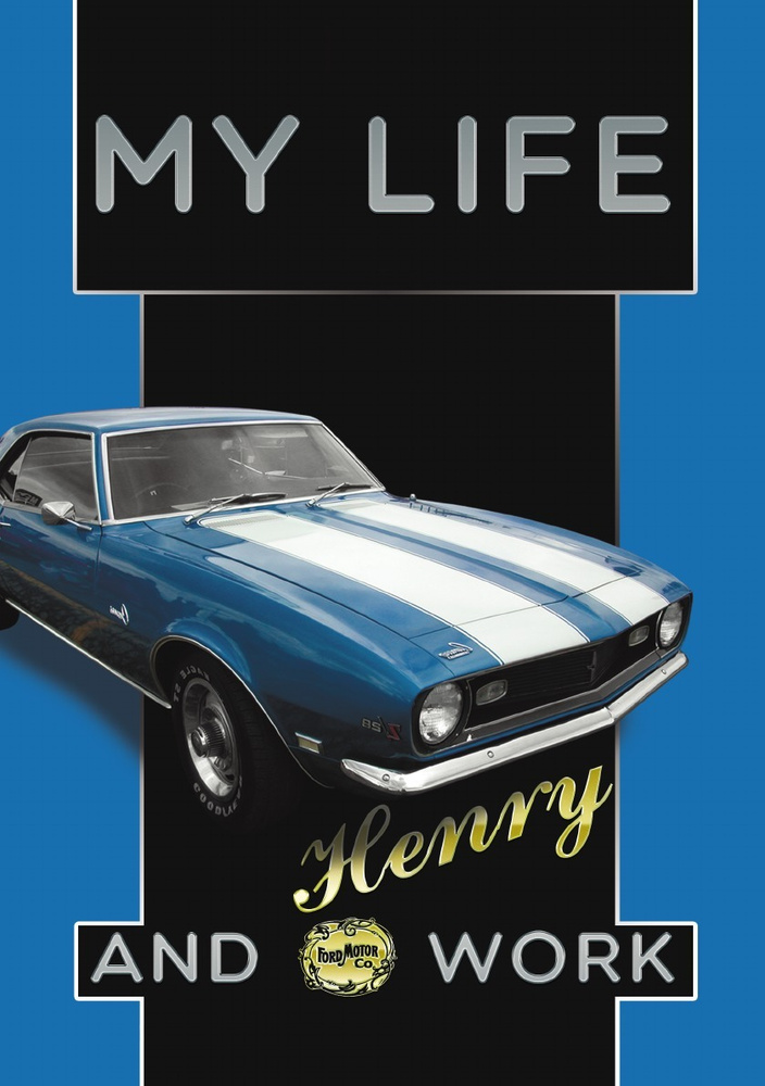 My Life and Work. An Autobiography of Henry Ford #1