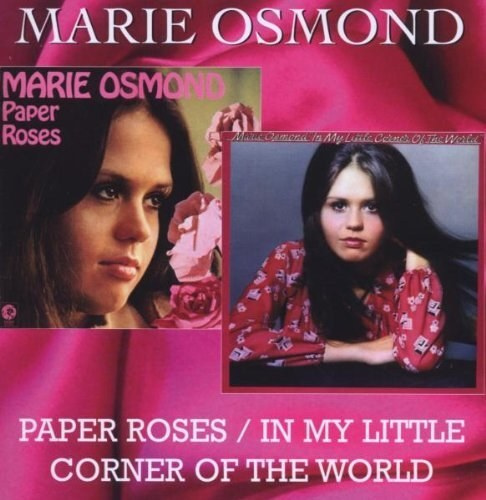 Marie Osmond: Paper Roses / In My Little Corner of the World. 1 CD #1