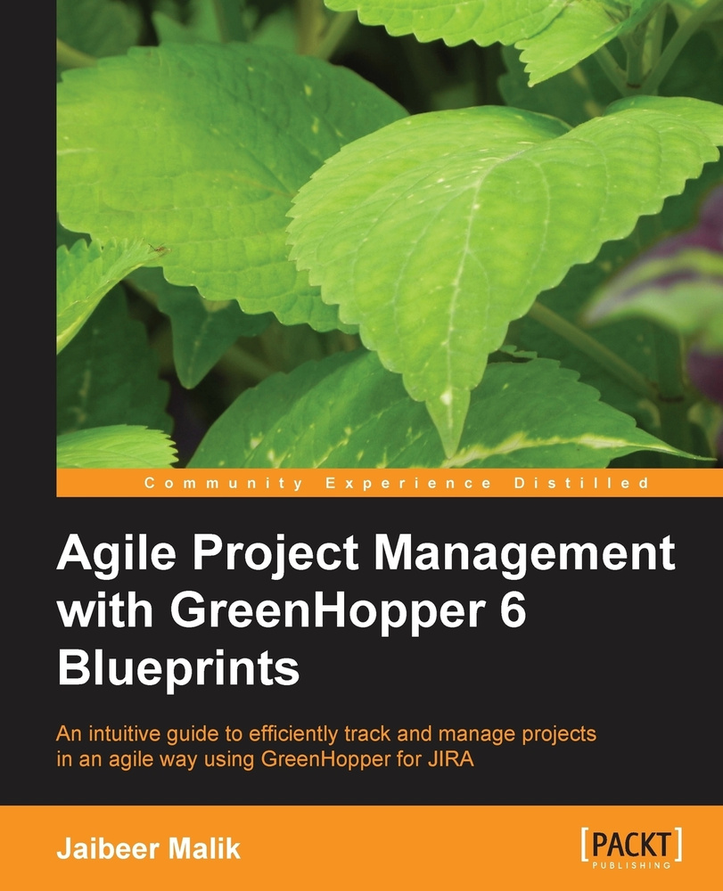 Agile Project Management with Greenhopper 6 Blueprints #1