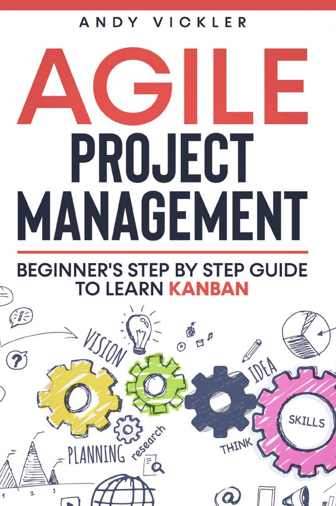 Agile Project Management. Beginner's step by step guide to Learn Kanban #1