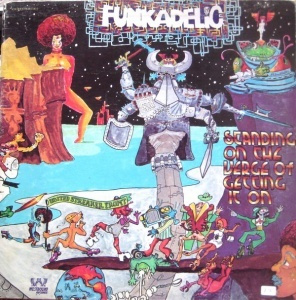 FUNKADELIC Standing On The Verge Of Getting It On #1