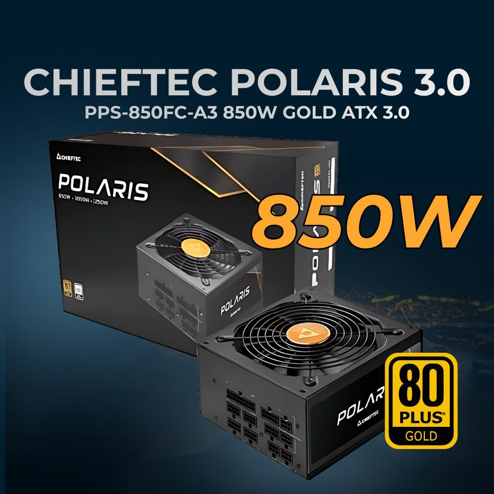 850w chieftec polaris 3.0 pps 850fc a3. 850w chieftec polaris 3.0 pps 850fc a3