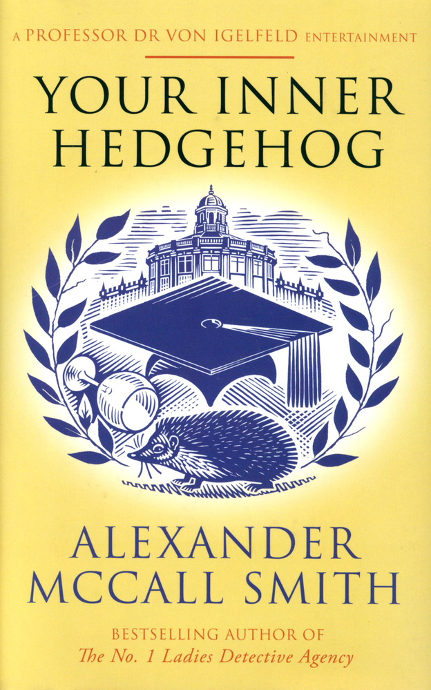 Your Inner Hedgehog / McCall Smith Alexander / Книга на Английском / Макколл-Смит Александр | McCall #1