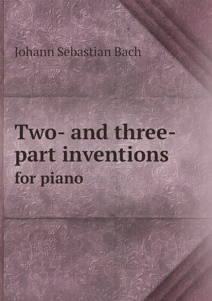 Two- and three-part inventions. for piano | Johann Sebastian Bach #1