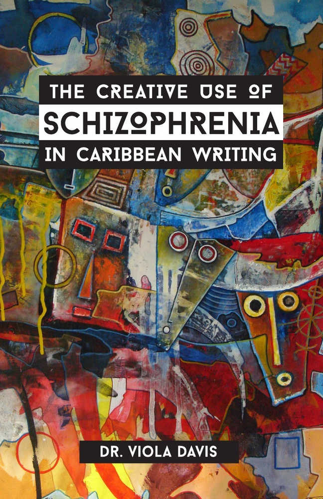 The Creative Use of Schizophrenia in Caribbean Writing #1