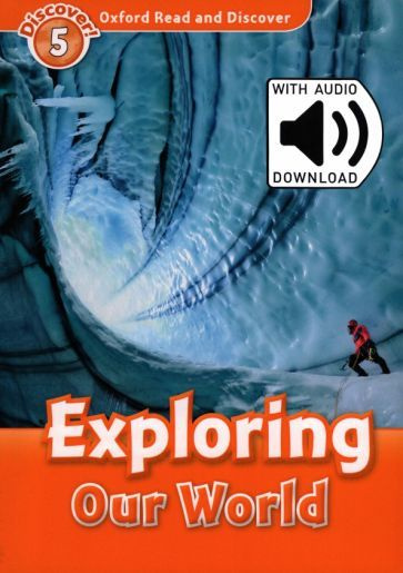 Jacqieline Martin - Oxford Read and Discover. Level 5. Exploring Our World Audio Pack #1