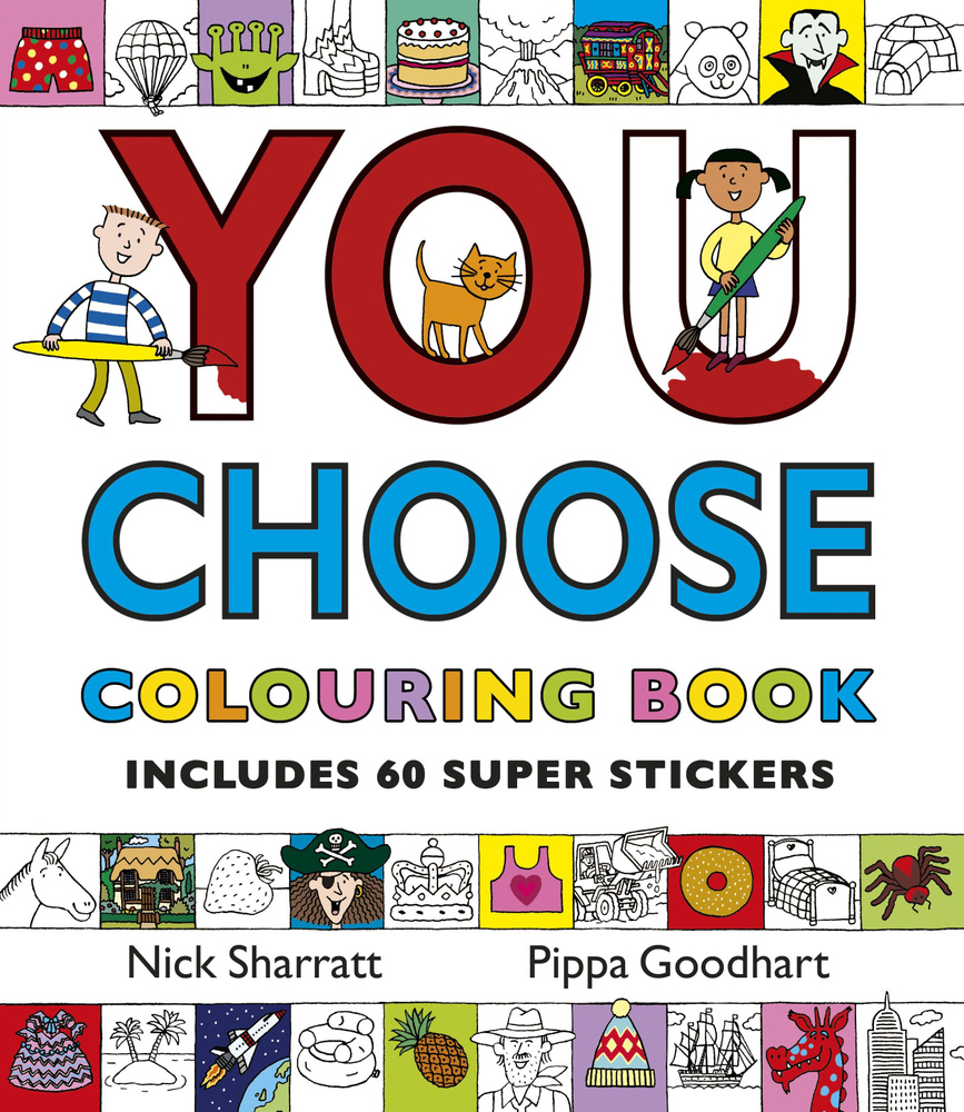 You Choose. Colouring Book with Stickers / Книга на Английском | Goodhart Pippa, Sharratt Nick  #1