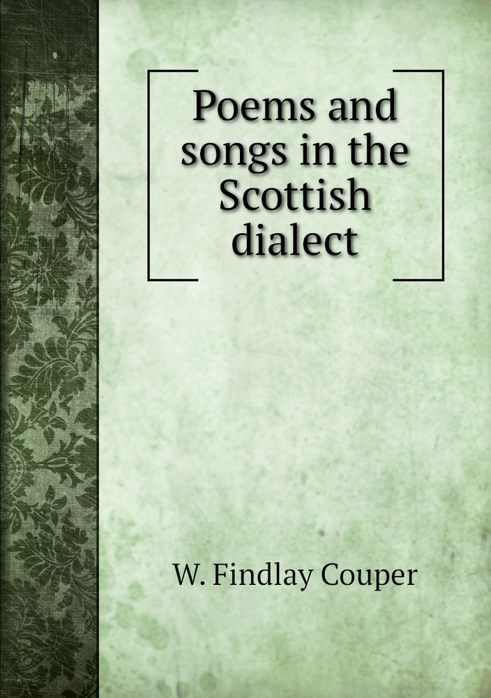 Poems and songs in the Scottish dialect #1