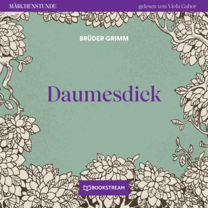 Daumesdick - Mrchenstunde, Folge 29 (Ungekrzt) | Brüder Grimm | Электронная аудиокнига  #1