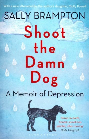 Sally Brampton - Shoot the Damn Dog: A Memoir of Depression #1