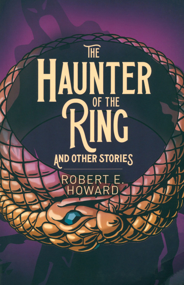 The Haunter of the Ring and Other Stories / Howard Robert E. / Книга на Английском | Howard Robert E. #1