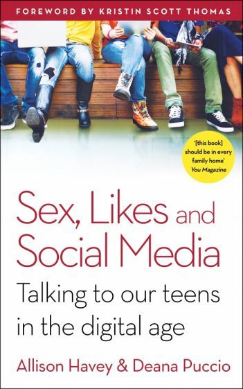 Havey, Puccio - Sex, Likes and Social Media. Talking to our teens in the digital age #1