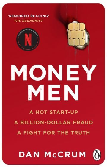 Dan McCrum - Money Men. A Hot Startup, A Billion Dollar Fraud, A Fight for the Truth #1