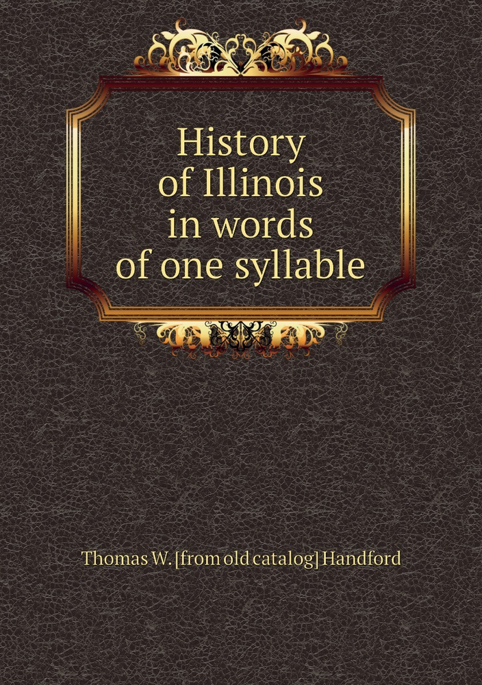 History of Illinois in words of one syllable #1