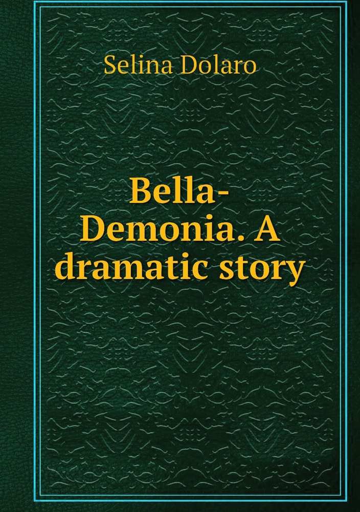 Bella-Demonia. A dramatic story #1