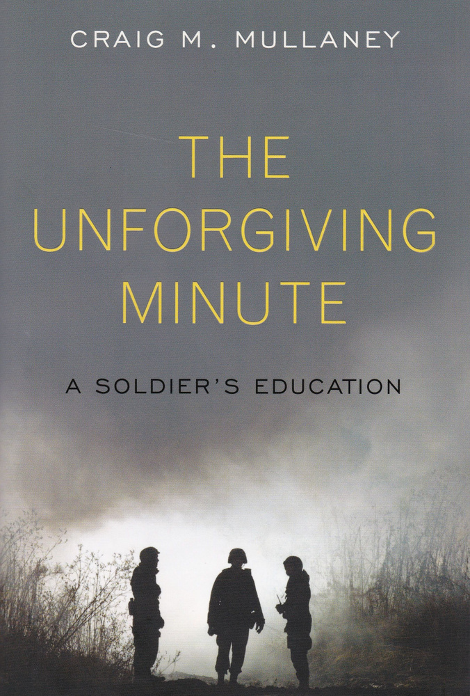 The Unforgiving Minute: A Soldier's Education. Неумолимая минута: солдатское образование. Крейг М. Маллани #1